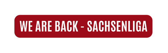 we are back Sachsenliga